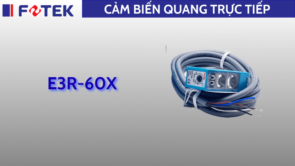 Cảm biến quang trực tiếp: E3R-60X