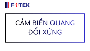 CẢM BIẾN QUANG ĐỐI XỨNG