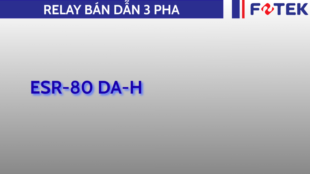 Relay bán dẫn ba pha: ESR-80 DA-H