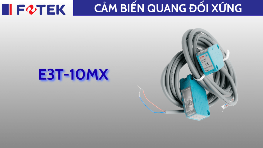 Cảm biến quang đối xứng: E3T-10MX