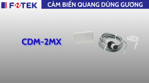 Cảm biến quang sử dụng gương: CDM -2MX