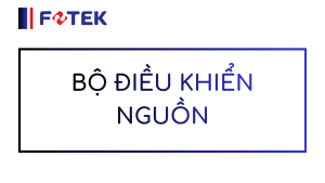 BỘ ĐIỀU KHIỂN NGUỒN
