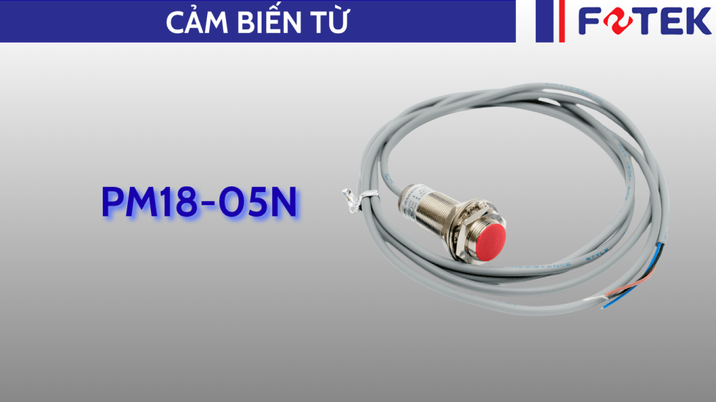 Cảm biến từ: PM18-05N